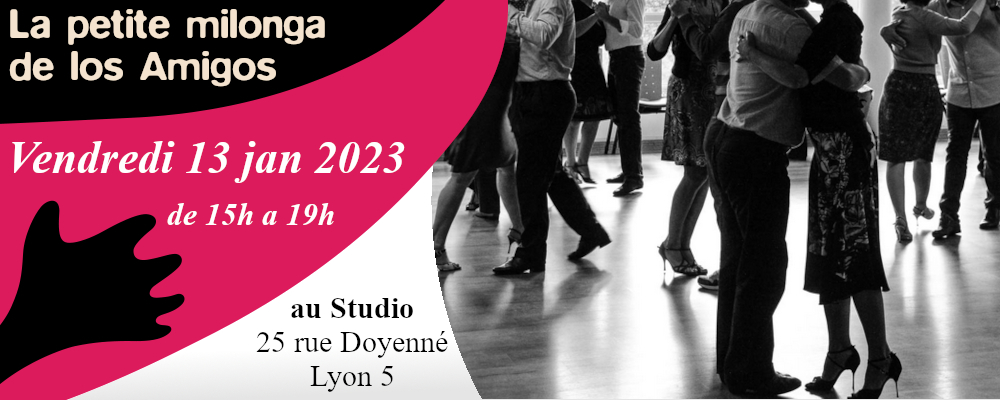 La Petite Milonga de los Amigos Vendredi 13 janvier 2023