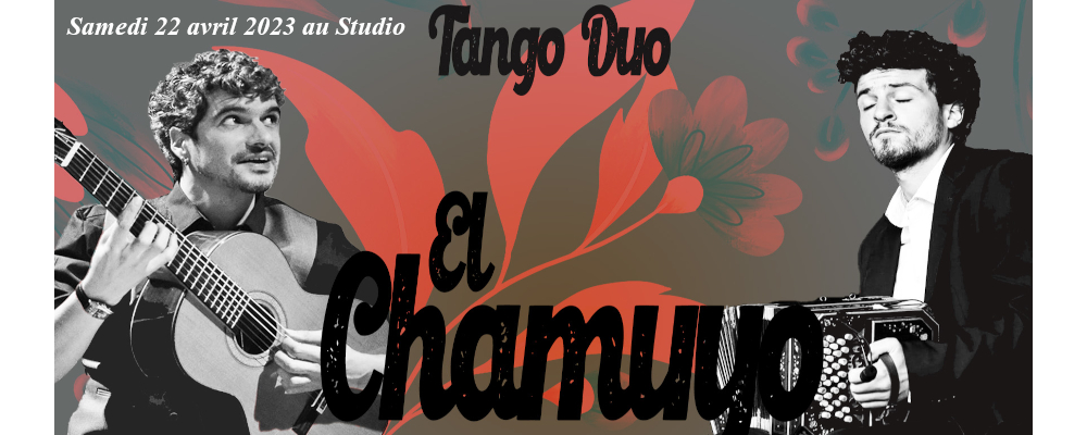 Milonga Samedi 22 avril 2023 avec Concert El Chamuyo