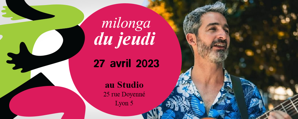 Read more about the article Milonga du Jeudi 27 Avril 2023