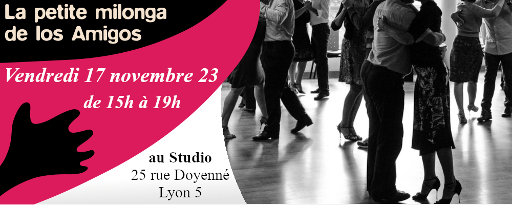 You are currently viewing La Petite Milonga de Los Amigos Ven. 17 novembre 2023