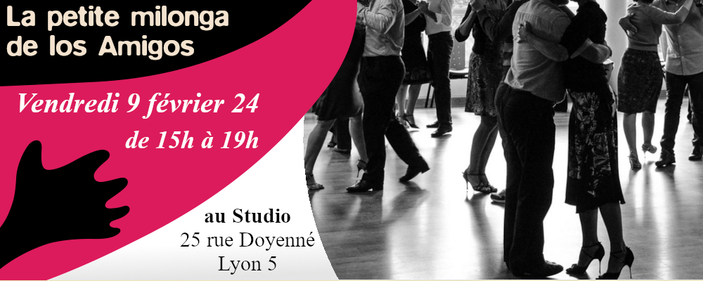 Read more about the article La Petite Milonga de Los Amigos Ven. 9 février 2024