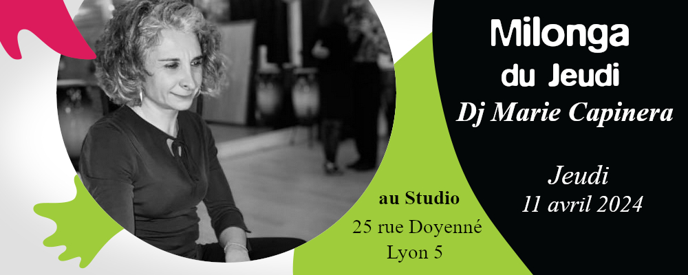 Read more about the article Milonga du Jeudi 11 avril Dj Marie Capinera