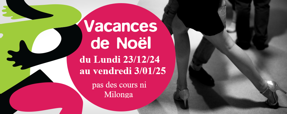 Pas d’activités Tango du 23/12/24 au 3/01/25 à STA