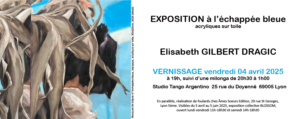 Vernissage d’Exposition de peintures de Elisabeth Gilbert Dragic Ven. 4 avril