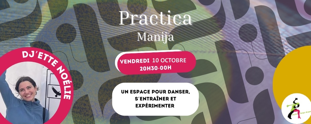 Practica Manija ! Vendredi 10 oct. dès 20h30 avec Noélie