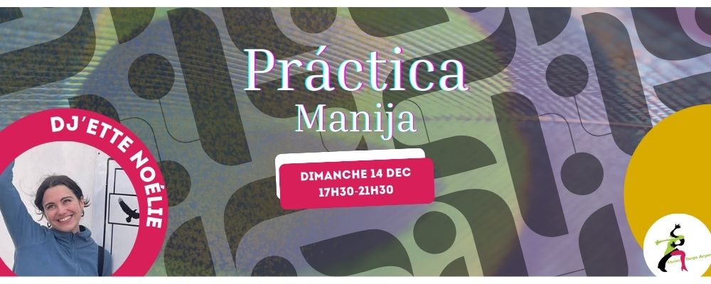 Practica Manija ! Dim. 14 déc. à 17h30 par Noélie Pascolo