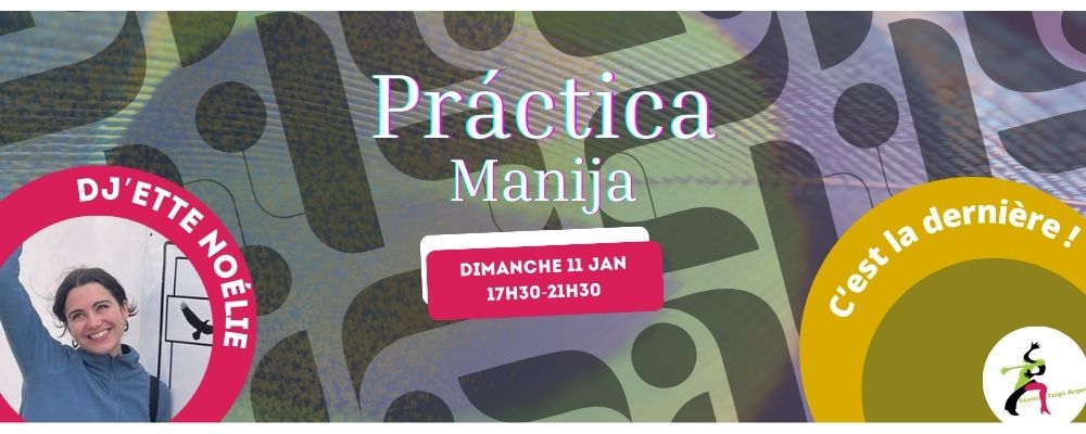 Read more about the article Practica Manija ! Dim. 11 janvier à 17h30 par Noélie Pascolo