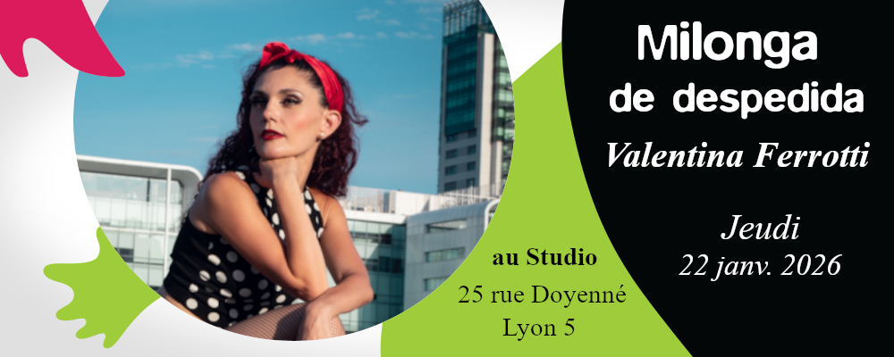 Milonga du Jeudi 22 janv. Despedida de Valentina Ferrotti