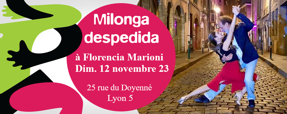 Milonga de despedida de Florencia Marioni dim. 12 nov. 23 au 25 rue du Doyenné – Lyon 5