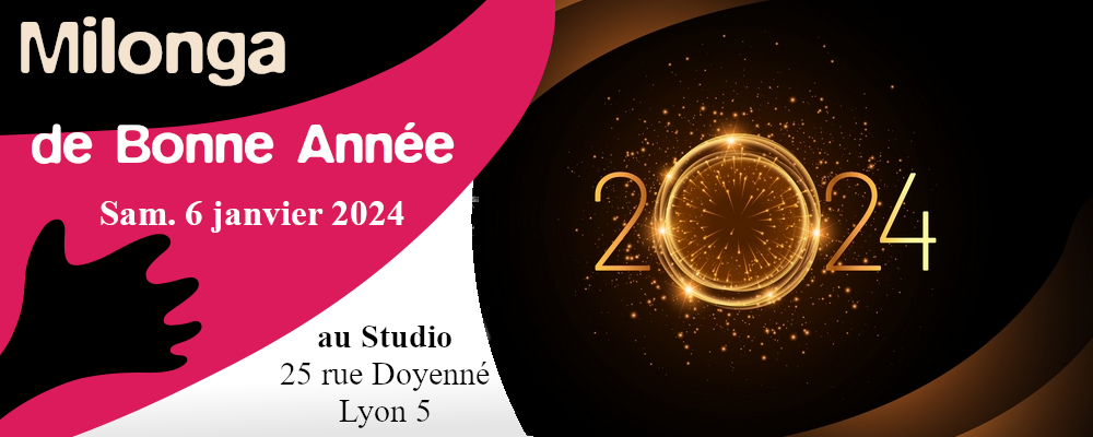 You are currently viewing Milonga Bonne Année 2024 Sam. 6/01/2024
